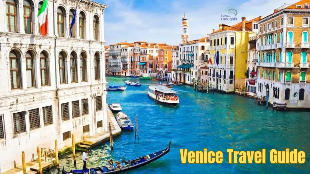 Venice Travel Guide: How to Reach, Top Attractions, and Hidden Gems You Can't Miss