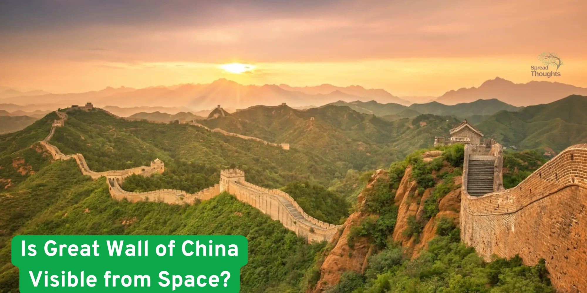 Is the Great Wall of China Visible from Space? Myth or Fact!